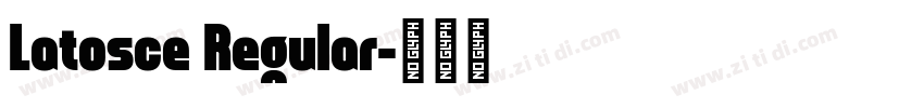 Latosce Regular字体转换